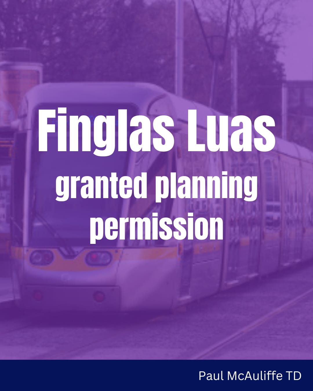 Planning Approval for the Finglas Luas Extension